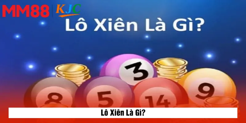Lô Xiên Là Gì?